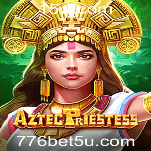 Explorando o Mundo Fascinante de AztecPriestess e sua Conexão com 776bet.com
